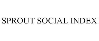 SPROUT SOCIAL INDEX