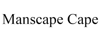 MANSCAPE CAPE