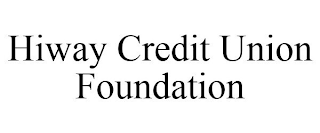 HIWAY CREDIT UNION FOUNDATION