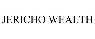 JERICHO WEALTH