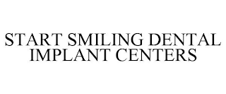 START SMILING DENTAL IMPLANT CENTERS