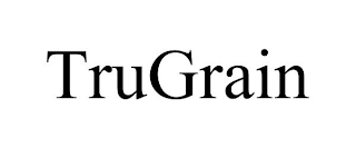 TRUGRAIN