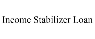 INCOME STABILIZER LOAN