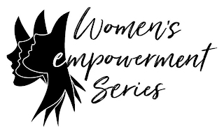 WOMEN'S EMPOWERMENT SERIES