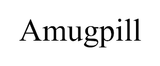 AMUGPILL