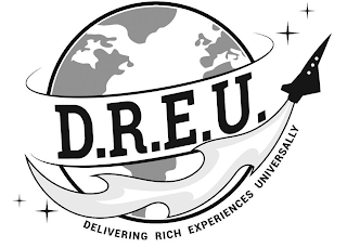 D.R.E.U. DELIVERING RICH EXPERIENCES UNIVERSALLY