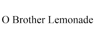 O BROTHER LEMONADE