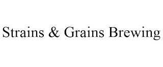 STRAINS & GRAINS BREWING