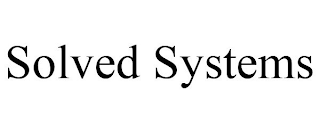 SOLVED SYSTEMS