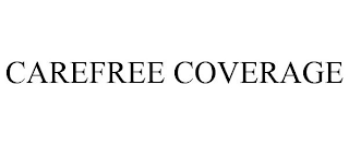 CAREFREE COVERAGE