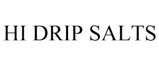 HI DRIP SALTS