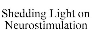 SHEDDING LIGHT ON NEUROSTIMULATION