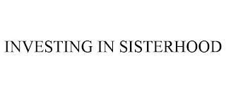 INVESTING IN SISTERHOOD