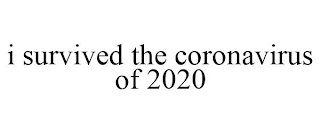 I SURVIVED THE CORONAVIRUS OF 2020