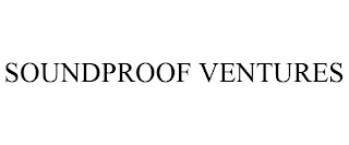 SOUNDPROOF VENTURES