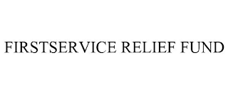 FIRSTSERVICE RELIEF FUND