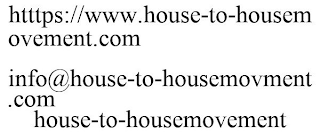 HTTTPS://WWW.HOUSE-TO-HOUSEMOVEMENT.COM INFO@HOUSE-TO-HOUSEMOVMENT.COM HOUSE-TO-HOUSEMOVEMENT