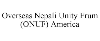 OVERSEAS NEPALI UNITY FRUM (ONUF) AMERICA