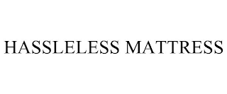 HASSLELESS MATTRESS