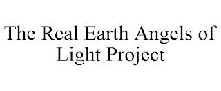 THE REAL EARTH ANGELS OF LIGHT PROJECT