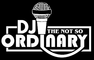 DJ THE NOT SO ORDINARY