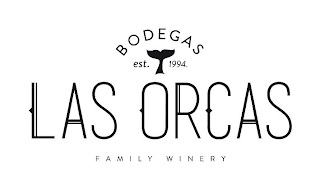 BODEGAS EST. 1994 LAS ORCAS FAMILY WINERY