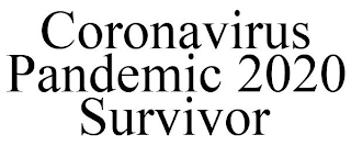 CORONAVIRUS PANDEMIC 2020 SURVIVOR