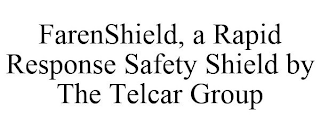 FARENSHIELD, A RAPID RESPONSE SAFETY SHIELD BY THE TELCAR GROUP