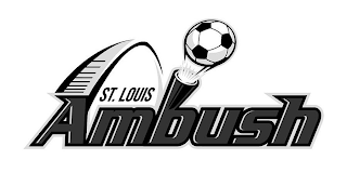 ST. LOUIS AMBUSH