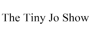 THE TINY JO SHOW