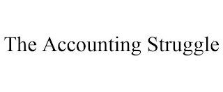 THE ACCOUNTING STRUGGLE