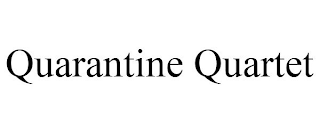 QUARANTINE QUARTET