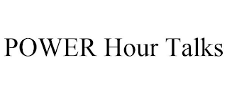 POWER HOUR TALKS
