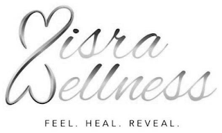 MISRA WELLNESS FEEL. HEAL. REVEAL.