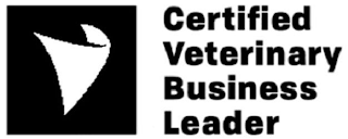 CERTIFIED VETERINARY BUSINESS LEADER