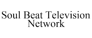 SOUL BEAT TELEVISION NETWORK