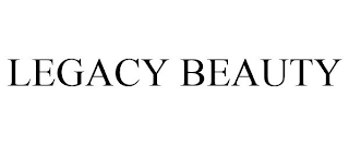 LEGACY BEAUTY