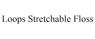 LOOPS STRETCHABLE FLOSS