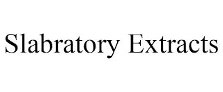 SLABRATORY EXTRACTS