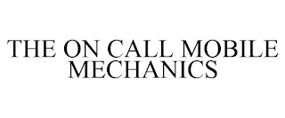 THE ON CALL MOBILE MECHANICS