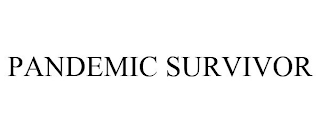 PANDEMIC SURVIVOR