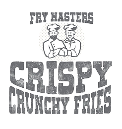 FRY MASTERS CRISPY CRUNCHY FRIES