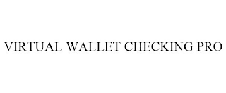 VIRTUAL WALLET CHECKING PRO