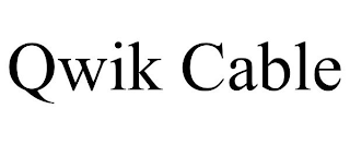 QWIK CABLE