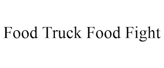 FOOD TRUCK FOOD FIGHT