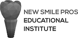 NEW SMILE PROS EDUCATIONAL INSTITUTE