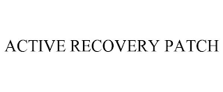 ACTIVE RECOVERY PATCH