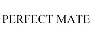 PERFECT MATE