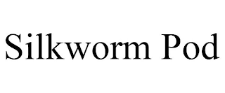 SILKWORM POD