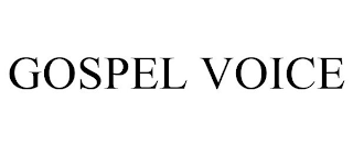 GOSPEL VOICE